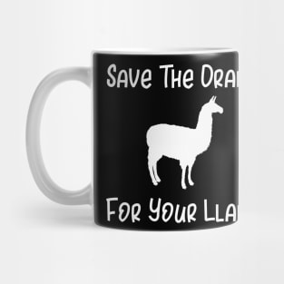 Save the Drama for your Llama Mug